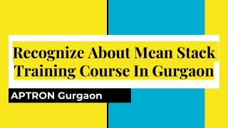 Recognize About Mean Stack Training Course In Gurgaon