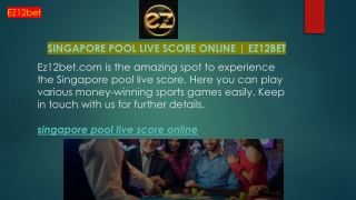 singapore pool live score online  EZ12BET