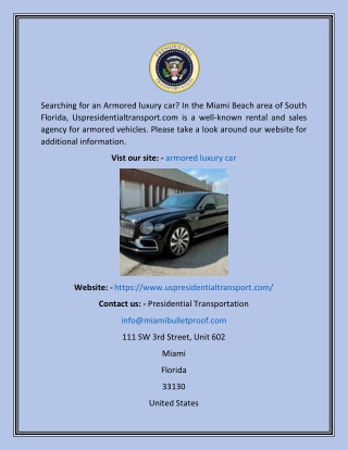 Armored Luxury Car  Uspresidentialtransport.com