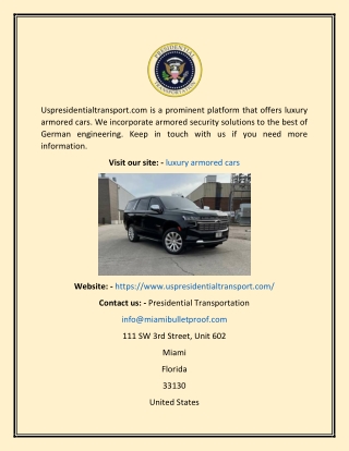 Luxury Armored Cars  Uspresidentialtransport.com
