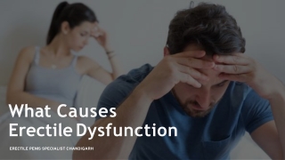 Major Cause of Erectile Dysfunction | Dr. Arora's Clinic Pvt. Ltd.