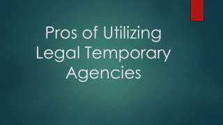 Pros of Utilizing Legal Temporary Agencies