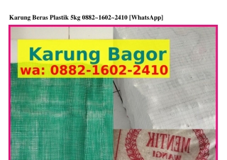 Karung Beras Plastik 5kgKarung Beras Plastik 5kg ౦882-I6౦2-2ᏎI౦(whatsApp)
