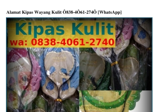 Alamat Kipas Wayang Kulit O8౩8-ᏎO6I-27ᏎO[WhatsApp]