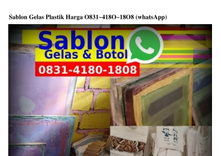 Sablon Gelas Plastik Harga 08З1·4180·1808[WA]
