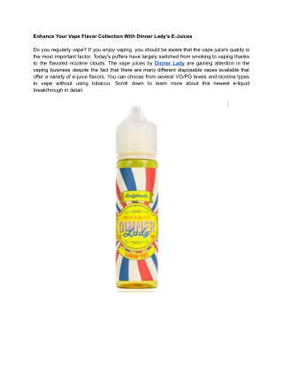 Ravenroute; Enhance Your Vape Flavor Collection With Dinner Lady's E-Juices