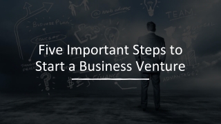 1. Five Important Steps to Start a Business Venture