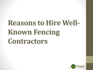 Reasons to Hire Well-Known Fencing Contractors