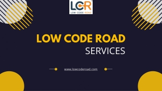 Low Code Road Services