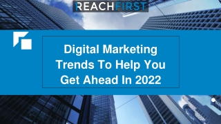 June Slides - Digital Marketing Trends To Help You Get Ahead In 2022