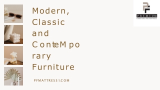 Modern, Classic and Contemporary Furniture