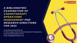 Bibliometric examination of chemotherapy operations management PhD research directions for 2022 - PhD Assistance