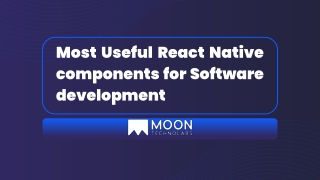 Most Useful React Native components for Software development (1)
