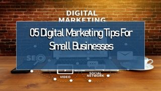 05 Digital Marketing Tips For Small Businesses