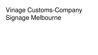 Vinage Customs-Company Signage Melbourne