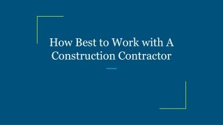 How Best to Work with A Construction Contractor