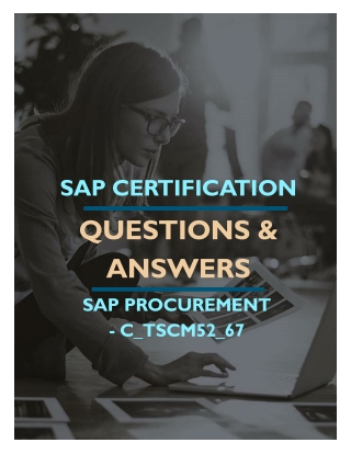 SAP PROCUREMENT (C_TSCM52_67) FREE QUESTIONS AND ANSWERS PDF