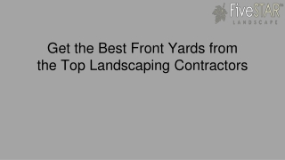 Get the Best Front Yards from the Top Landscaping Contractors