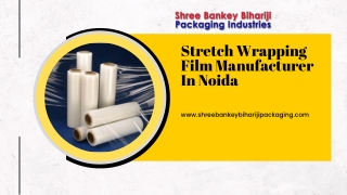 Stretch Wrapping Film Manufacturer In Noida