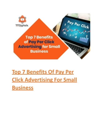 Top 7 Benefits Of Pay Per Click Advertising For Small Business PDF