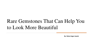 Rare Gemstones That Can Help You to Look Beautiful_