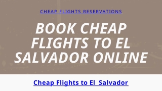 Book Cheap Flights to El Salvador Online