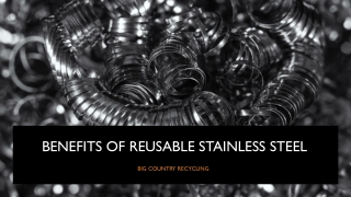 Benefits of Reusable Stainless Steel