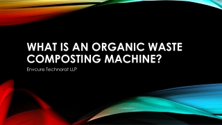 What is an Organic Waste Composting Machine