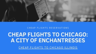 Cheap Flights to Chicago: A City of Enchantresses