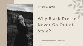 Why Black Dresses Never Go Out of Style?