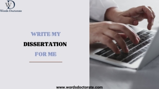 Write My Dissertation For Me - Words Doctorate