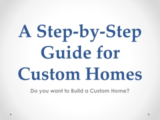 A Step-by-Step Guide for Custom Homes