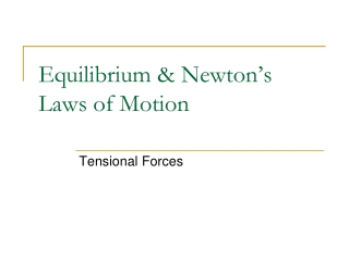 Equilibrium & Newton’s Laws of Motion