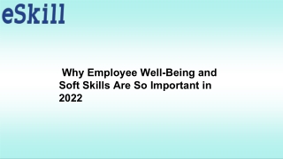 Why Employee Well-Being and Soft Skills Are So Important in 2022