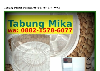 Tabung Plastik Permen 0882–15ᜪ8–60ᜪᜪ[WhatsApp]