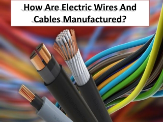 8 step-by-step processes of manufacturing of electrical cable