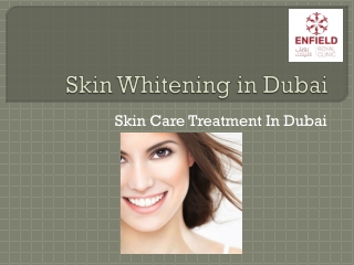 Skin Whitening in Dubai