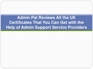 Admin Pal Reviews All the UK Certificates That You Can Get with the Help of Admin Support Service Providers