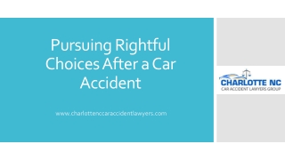 Pursuing Rightful Choices After a Car Accident