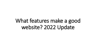 What features make a good website? 2022 Update