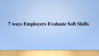 7 ways Employers Evaluate Soft Skills