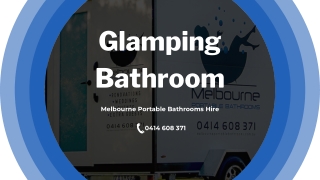 Glamping Bathroom - Melbourne Portable Bathrooms Hire