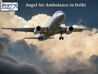 Hire the Most demandable Angel Air Ambulance in Bangalore