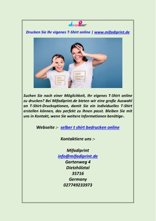 Drucken Sie Ihr eigenes T-Shirt online  www.mifadiprint.de
