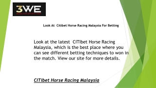 Look At  Citibet Horse Racing Malaysia For Betting