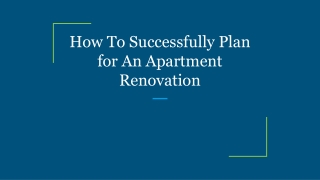 How To Successfully Plan for An Apartment Renovation