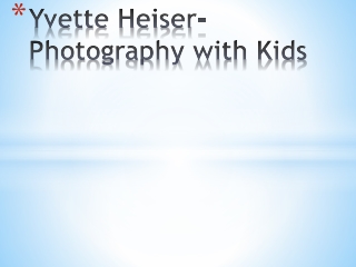 Yvette Heiser- Photography with Kids