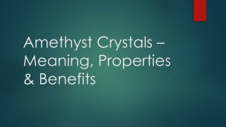 Amethyst Crystals – Meaning, Properties & Benefits