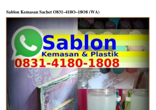 Sablon Kemasan Sachet Ô8౩I-4I8Ô-I8Ô8{WhatsApp}