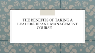 The Benefits of Taking a Leadership and Management Course